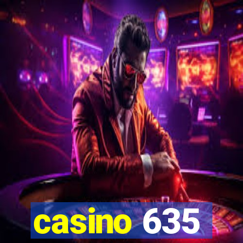 casino 635