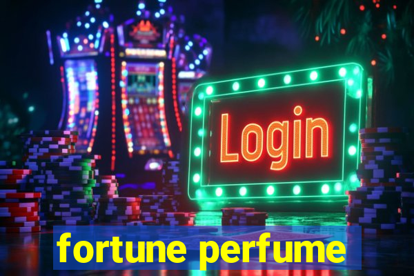 fortune perfume