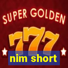 nim short