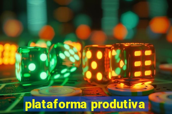 plataforma produtiva