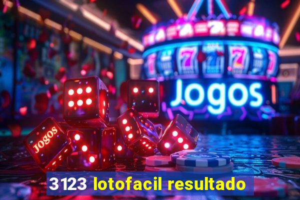 3123 lotofacil resultado