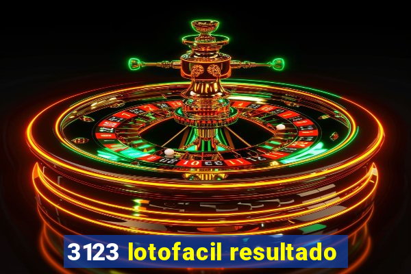 3123 lotofacil resultado