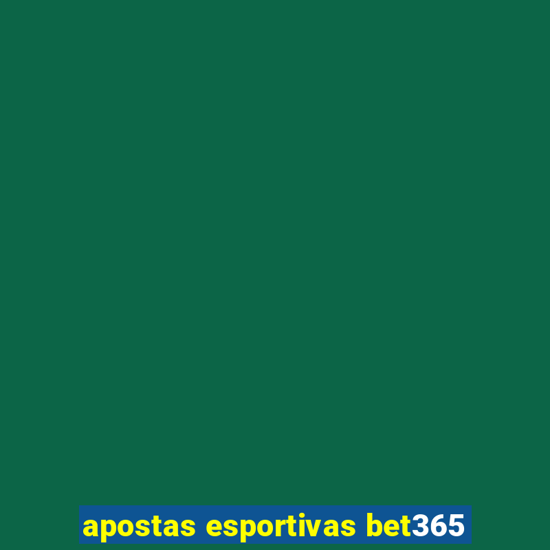 apostas esportivas bet365