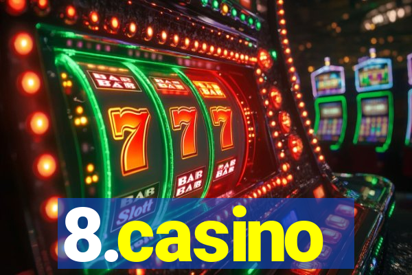 8.casino