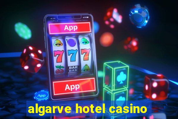 algarve hotel casino