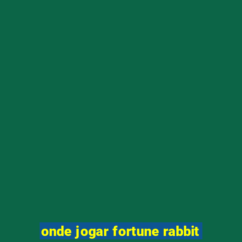 onde jogar fortune rabbit