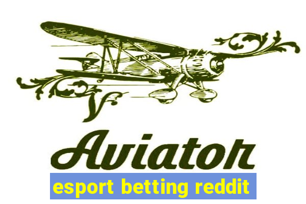 esport betting reddit