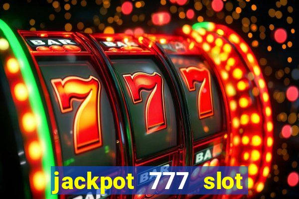 jackpot 777 slot paga mesmo