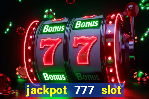 jackpot 777 slot paga mesmo