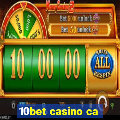 10bet casino ca