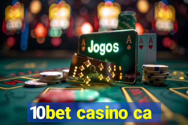 10bet casino ca