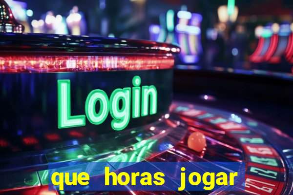 que horas jogar fortune tiger