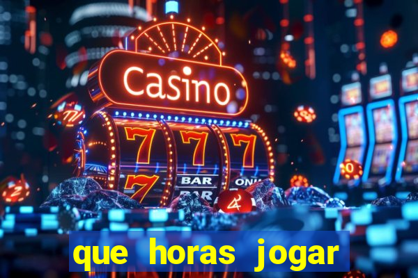 que horas jogar fortune tiger