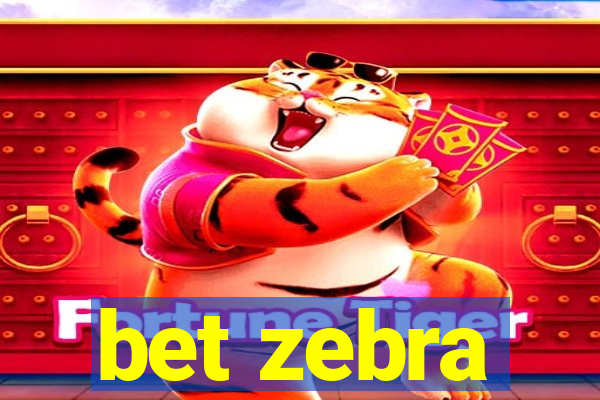 bet zebra