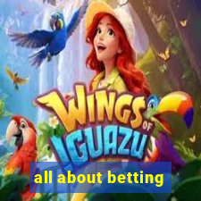 all about betting