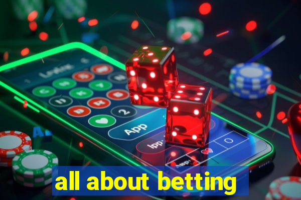 all about betting