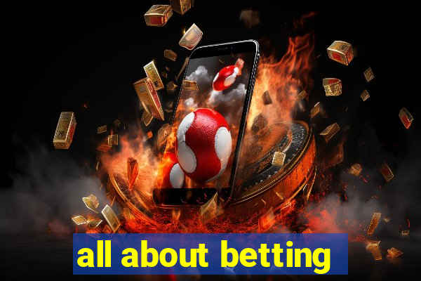 all about betting