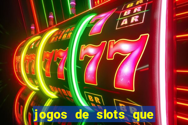 jogos de slots que pagam de verdade