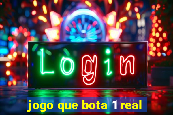 jogo que bota 1 real