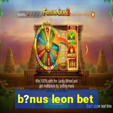 b?nus leon bet