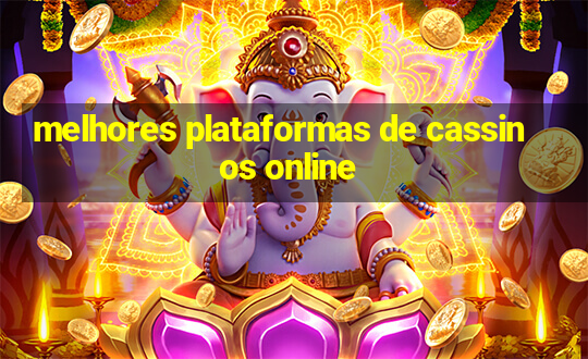 melhores plataformas de cassinos online