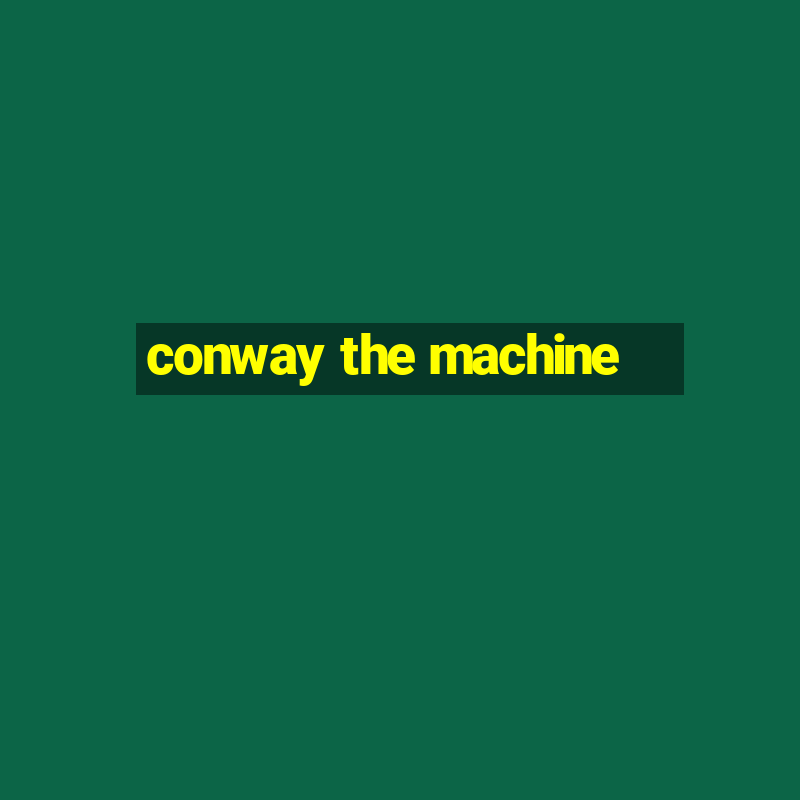 conway the machine