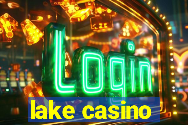 lake casino