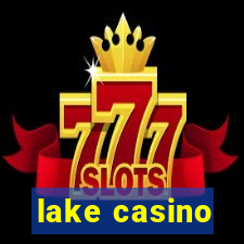 lake casino