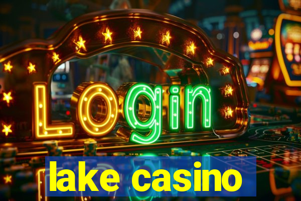 lake casino