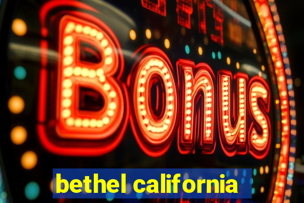 bethel california