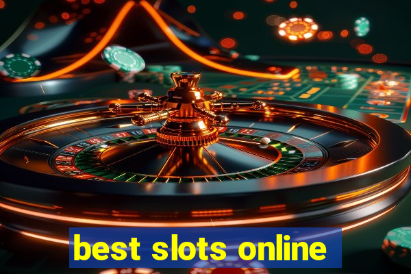 best slots online