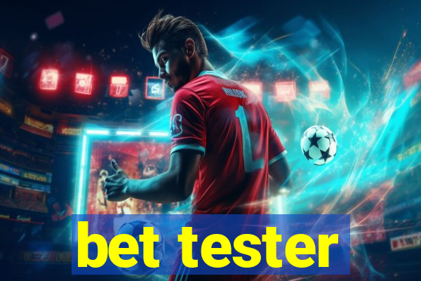 bet tester