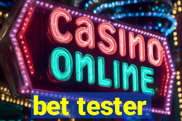 bet tester