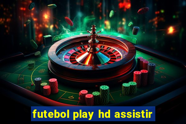 futebol play hd assistir