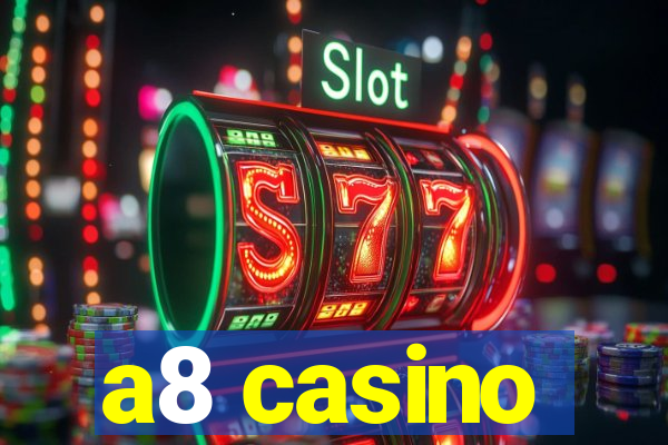 a8 casino