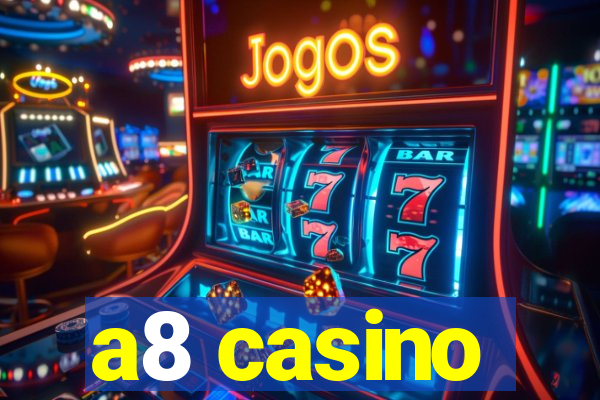 a8 casino