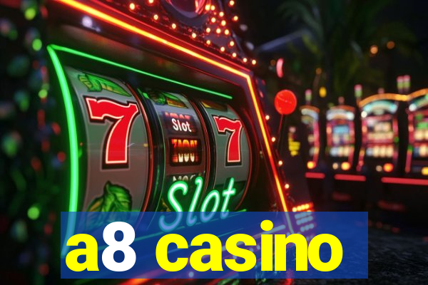 a8 casino