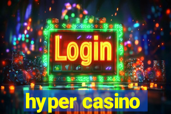 hyper casino