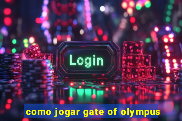 como jogar gate of olympus