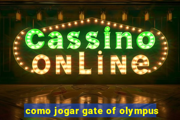 como jogar gate of olympus