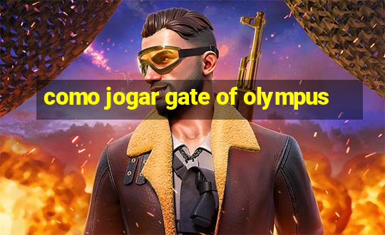 como jogar gate of olympus