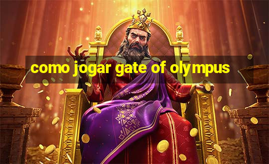 como jogar gate of olympus