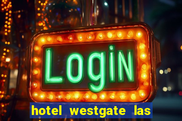 hotel westgate las vegas resort & casino