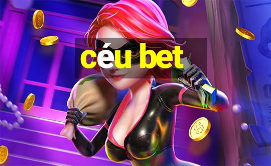 céu bet