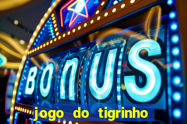 jogo do tigrinho pagando muito