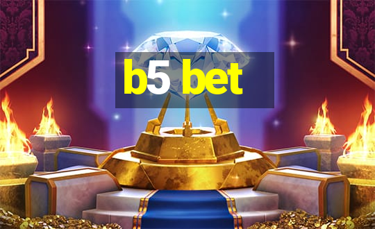 b5 bet