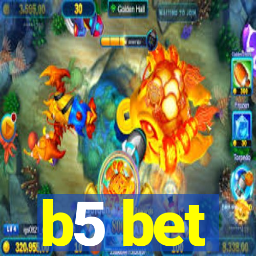 b5 bet