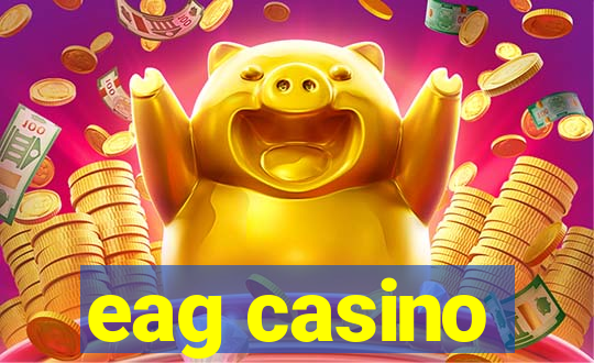 eag casino