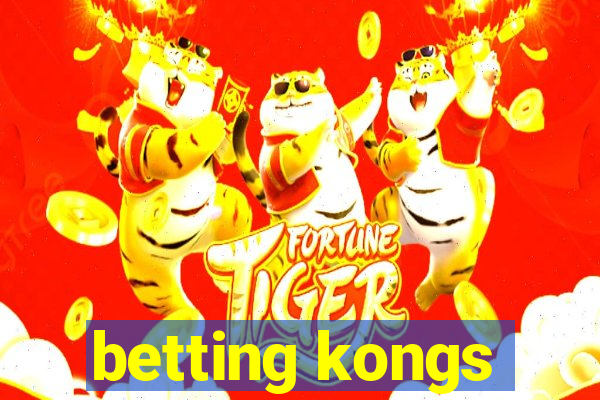 betting kongs