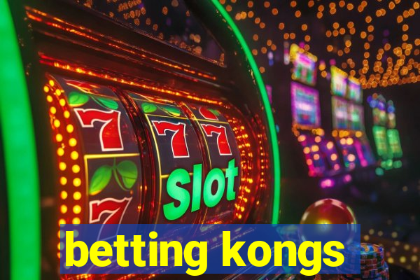 betting kongs